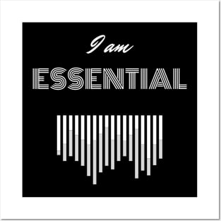 I AM ESSENTIAL Posters and Art